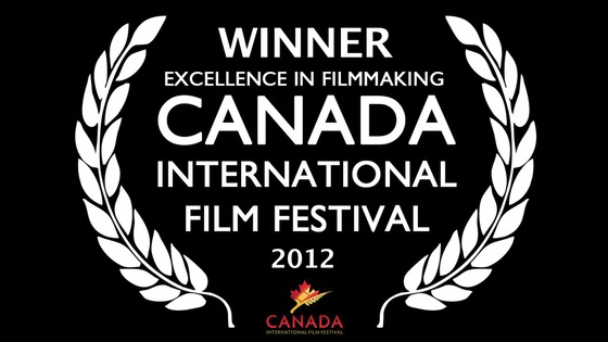 Canadian International Film Assoc, Award of Excellence-WINNER- 