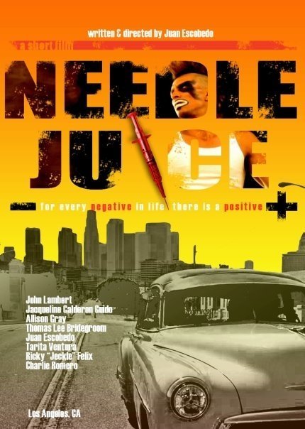 Needle Juice Directed by Juan Escobedo