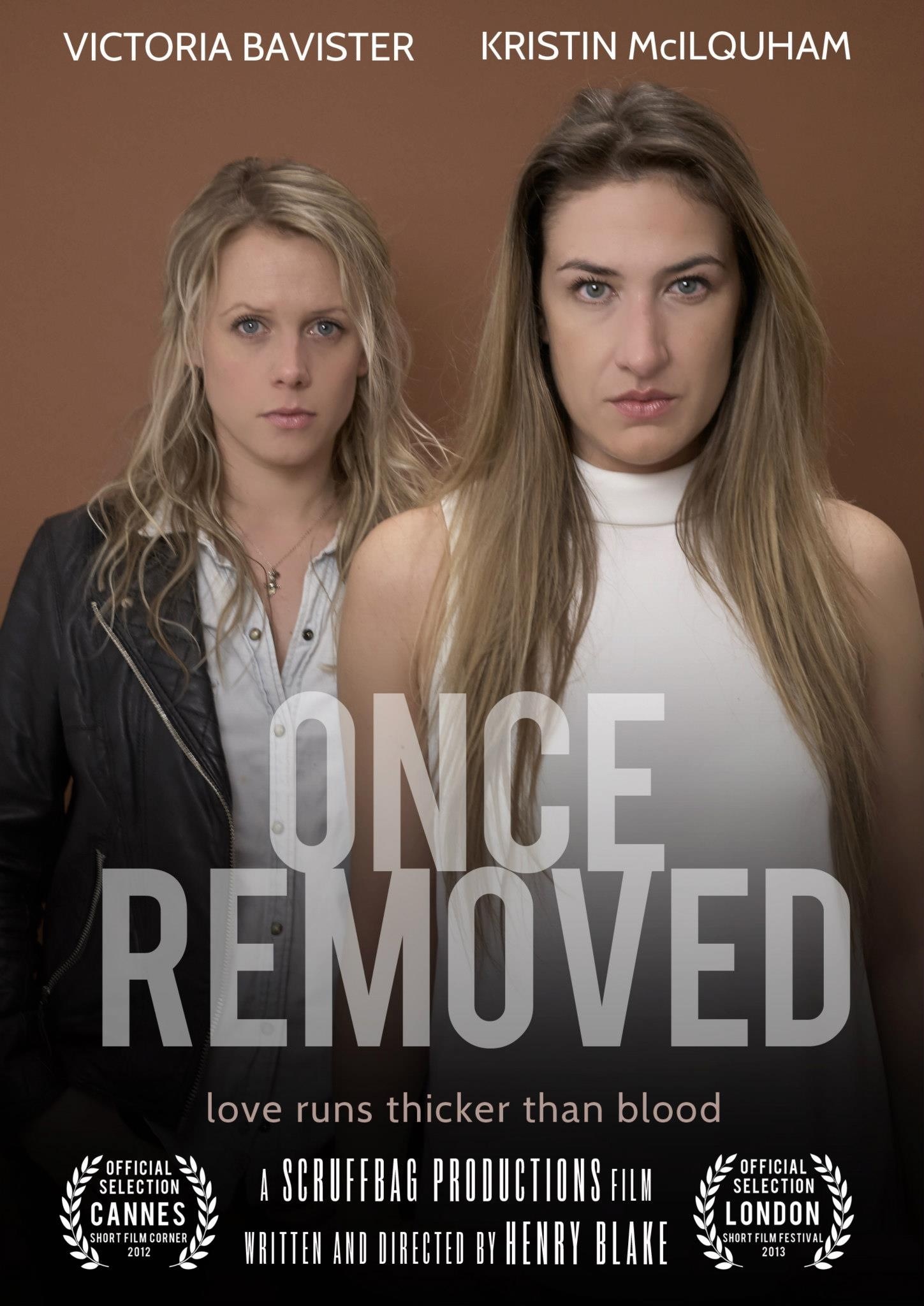 Once Removed, starring Victoria Bavister and Kristin Mcilquham