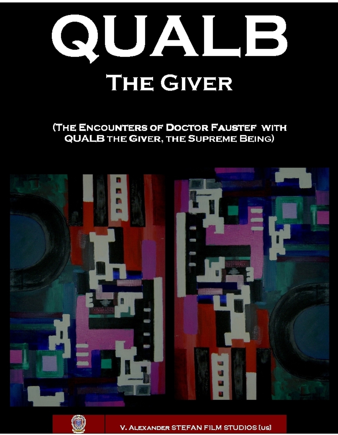 (2010) book. V. Alexander STEFAN, QUALB the Giver(The Encounters of Doctor Faustef with QUALB the Giver, the Supreme Being) The book deals with the encounters of Doctor Faustef with QUALB, the Supreme Being. It is based on the Faustef Trilogy, including the events, described in the Trilogy, whereby Faustef encounters QUALB the Giver. Faustef achieved the immortality code-13, on February 11, 2001, and since has been performing the travels through the multidimensional time: back and forth, left and right, and up and down. Consequently, some events from the past may follow the events from the future. Faustef is given the post of the Master Guardian of the 22 Sibling Universes, including our Universe, by QUALB the Giver, the Supreme Being.