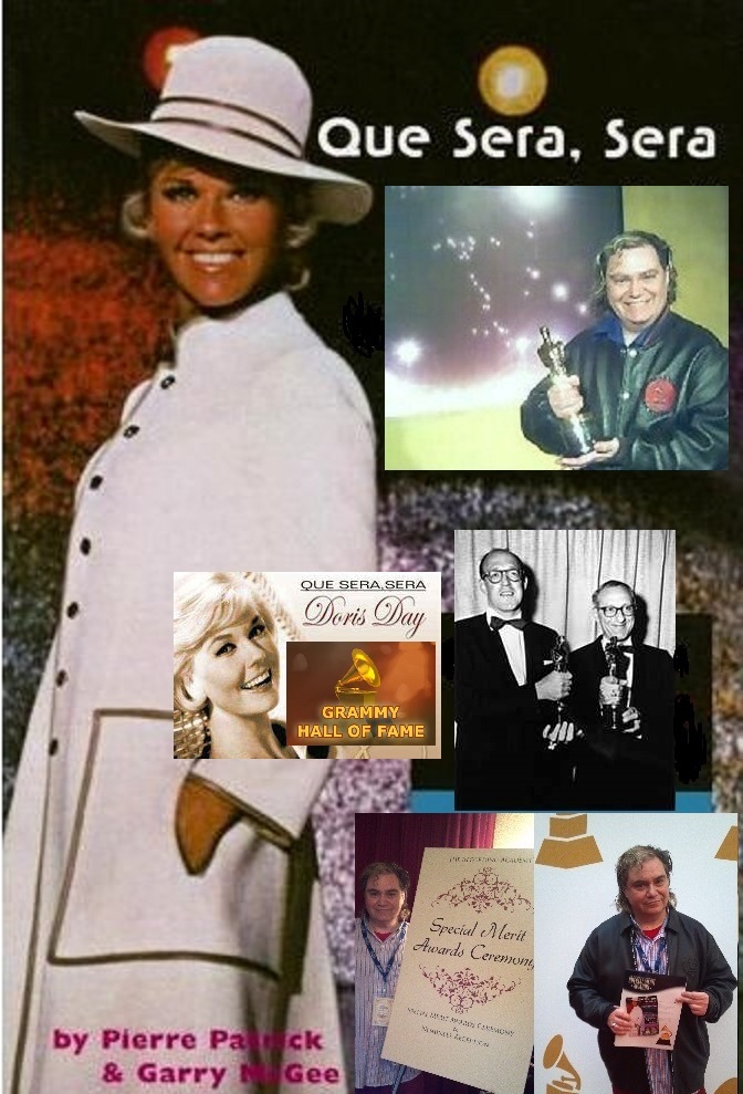 Doris Day's Que Sera Sera:Grammy Hall Of Fame inductee, Oscar winning song and Book By Pierre & Garry McGee + Pierre at Grammy Que Sera Sera merit ceremony and with Oscar.
