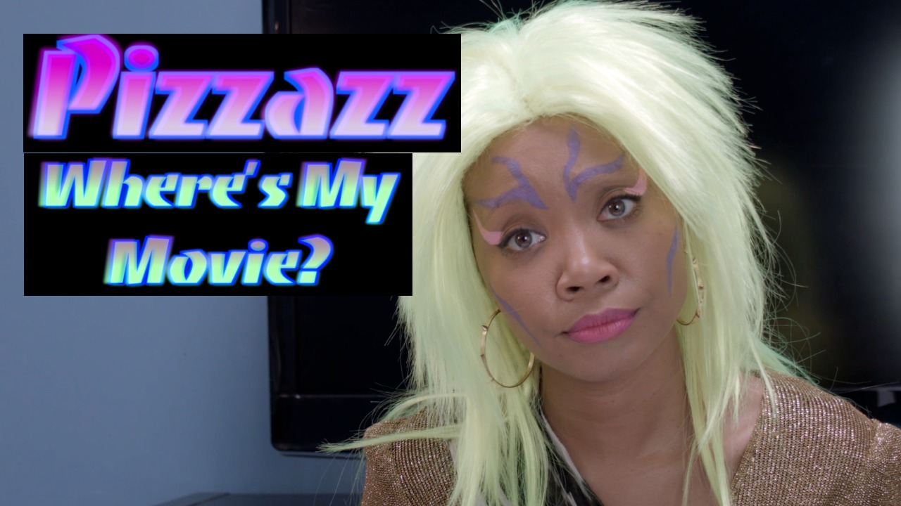 Pizzazz: Where's MY Movie? http://www.youtube.com/watch?v=sMdpQ2LRkbk
