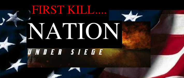 FIRST KILL NATION UNDER SIEGE www.facebook.com/firstkilltheseries