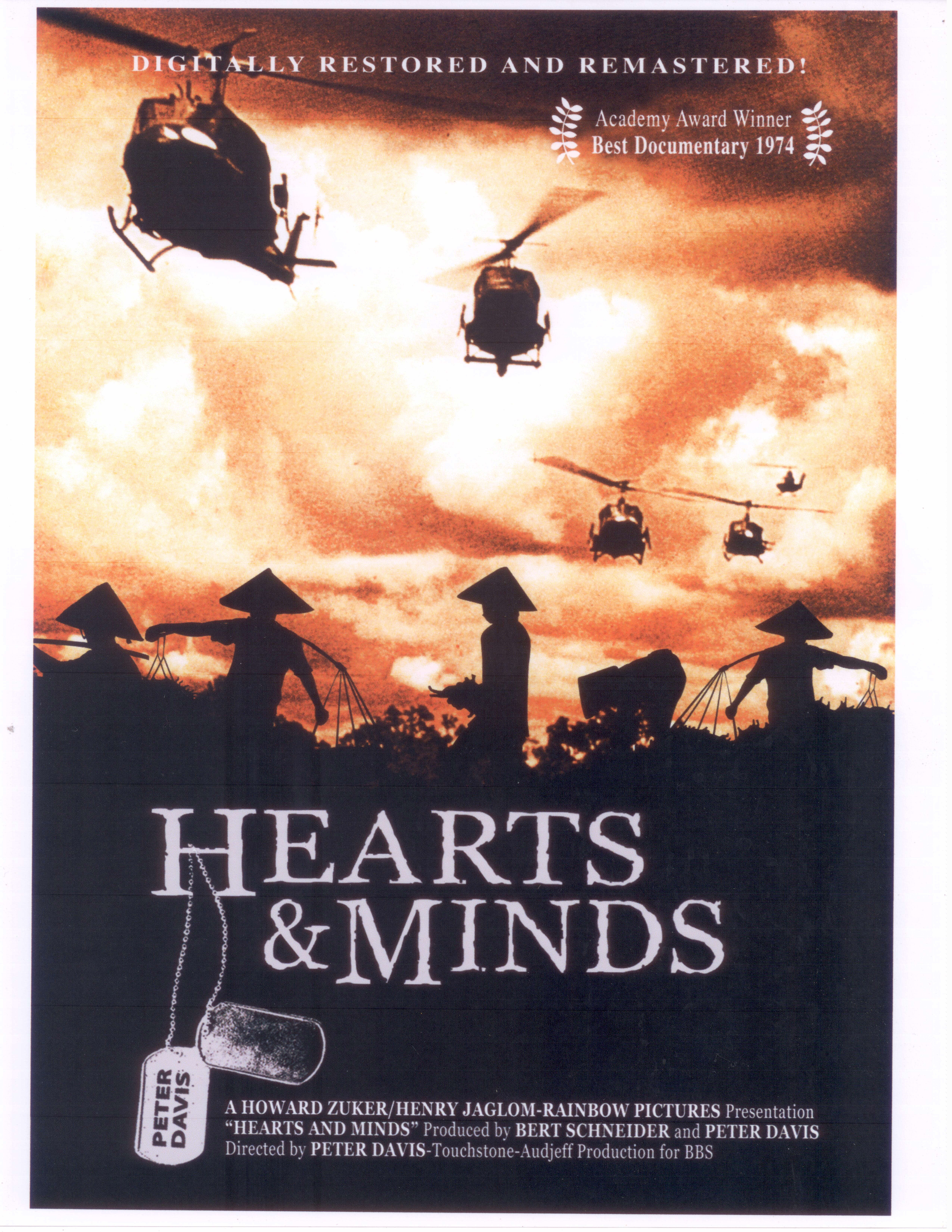 Hearts And Minds [BBS Productions/Rainbow Releasing/Criterion], directed by Peter Davis, produced by Peter Davis/Bert Schneider/Henry Lange, presented by Howard Zuker and Henry Jaglom. Winner Academy Award Best Documentary Feature 1974