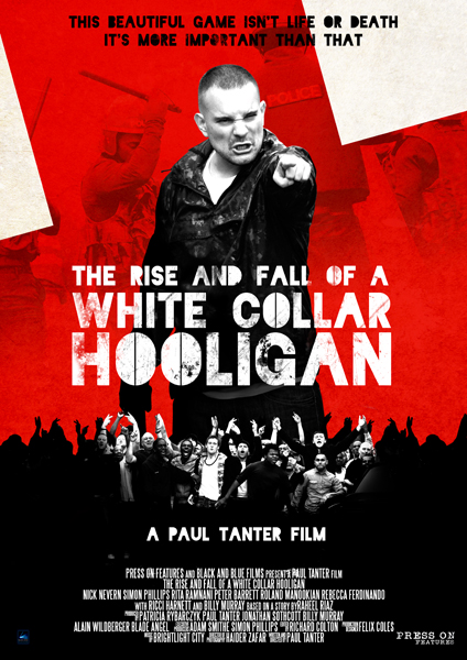 The Rise and Fall of a White Collar Hooligan poster.