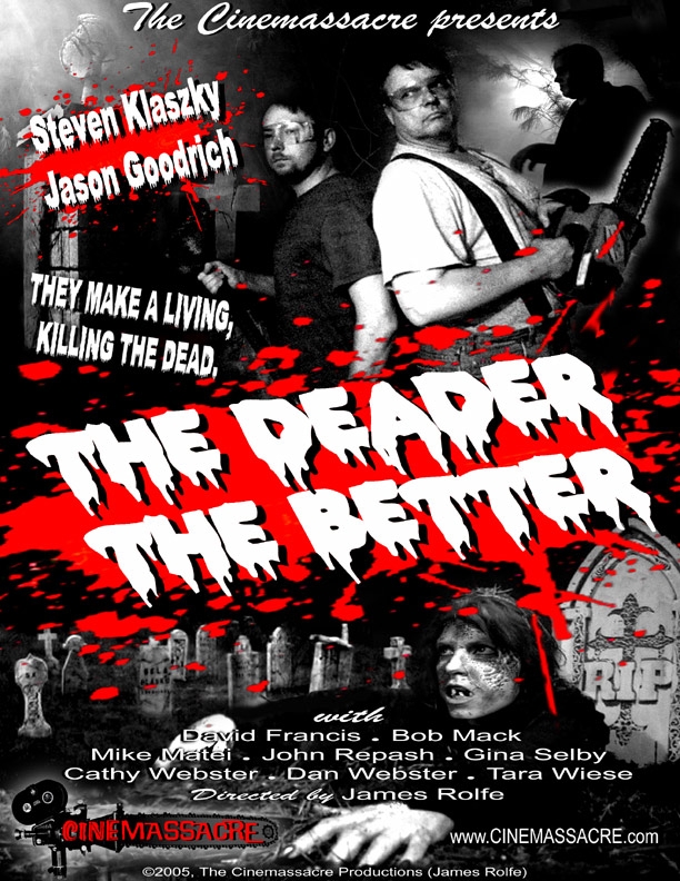 c. 2005 - 'The Deader The Better' promotional poster