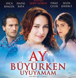 Ayça Bingöl, Hazal Kaya and Firat Çelik in Ay büyürken uyuyamam (2011)