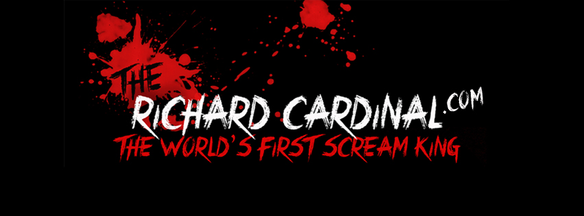 The Richard Cardinal... The World's First Scream King ! www.TheRicharCardinal.com