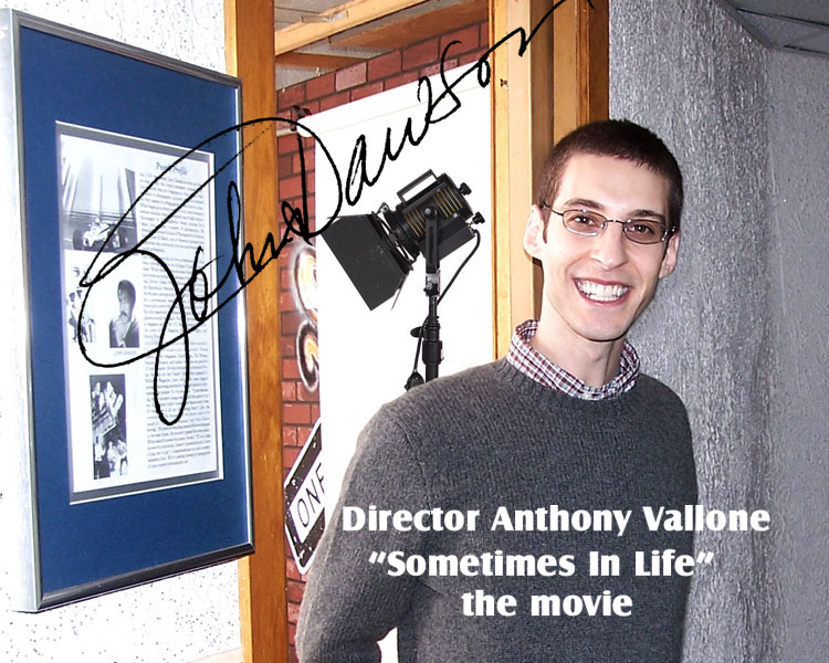 Director Anthony Vallone SOMETIMES IN LIFE the movie