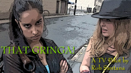 A still from THAT GRINGA! an upcoming Latino web series.