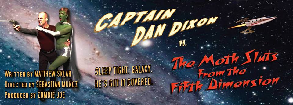 Promo for Captain Dan Dixon vs. the Moth Sluts From the Fifth Dimension
