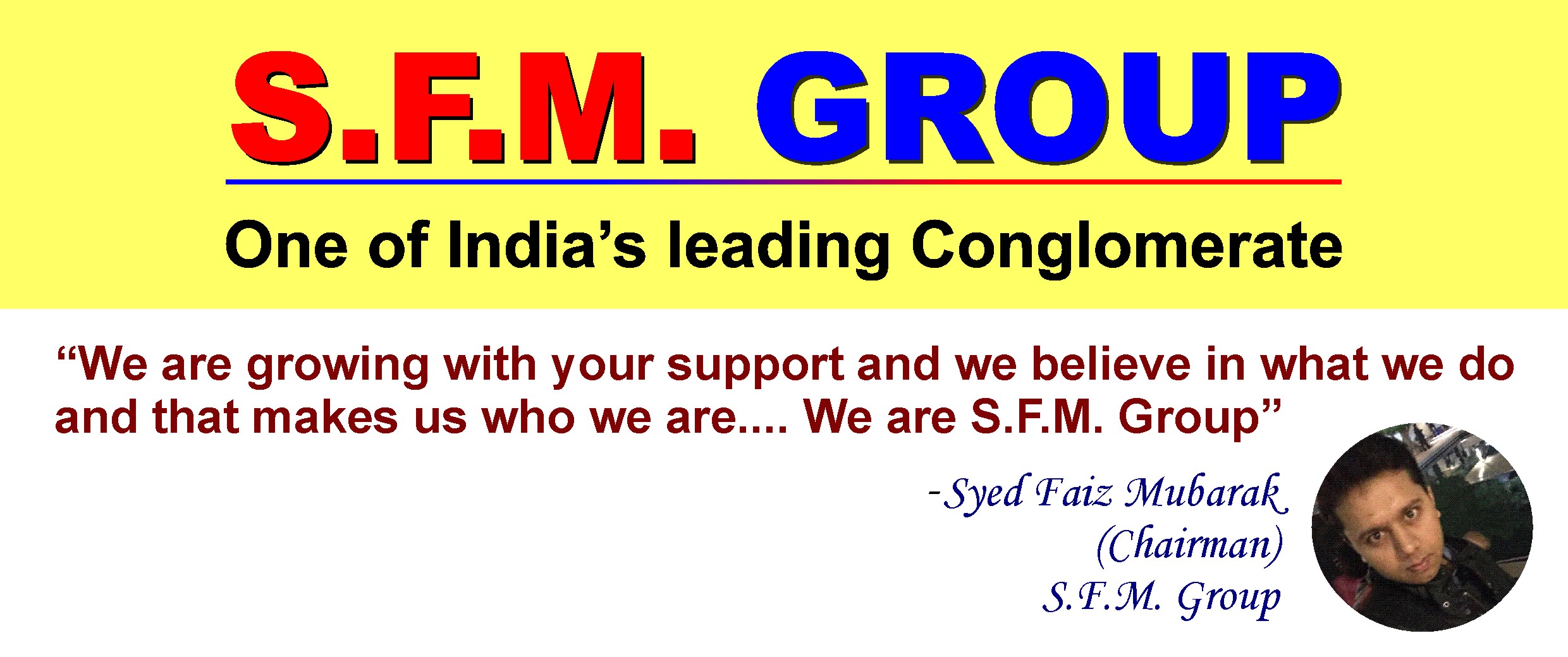 S.F.M. Group One of India's leading Conglomerate 