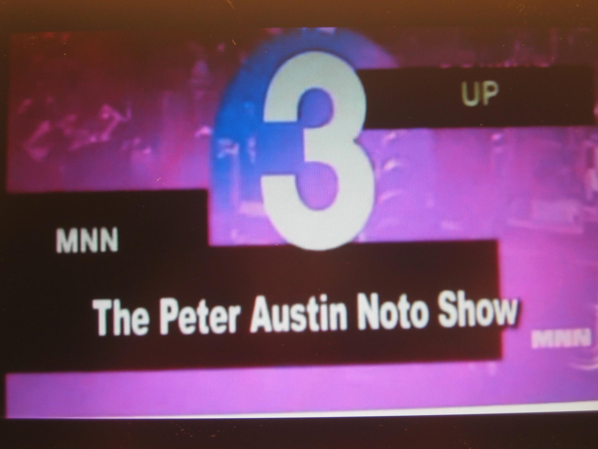 THE PETER AUSTIN NOTO SHOW LOGO ON MNN TV