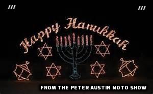 Happy Hanukkah From The Peter Austin Noto Show