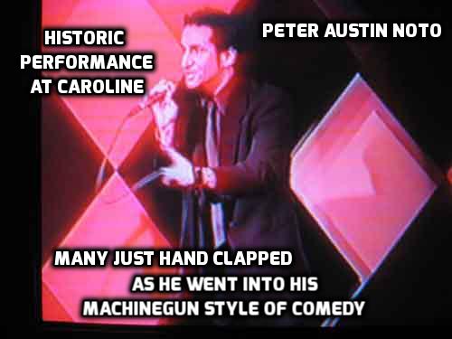 Peter Austin Noto Historic Performance At Caroline's Comedy Club