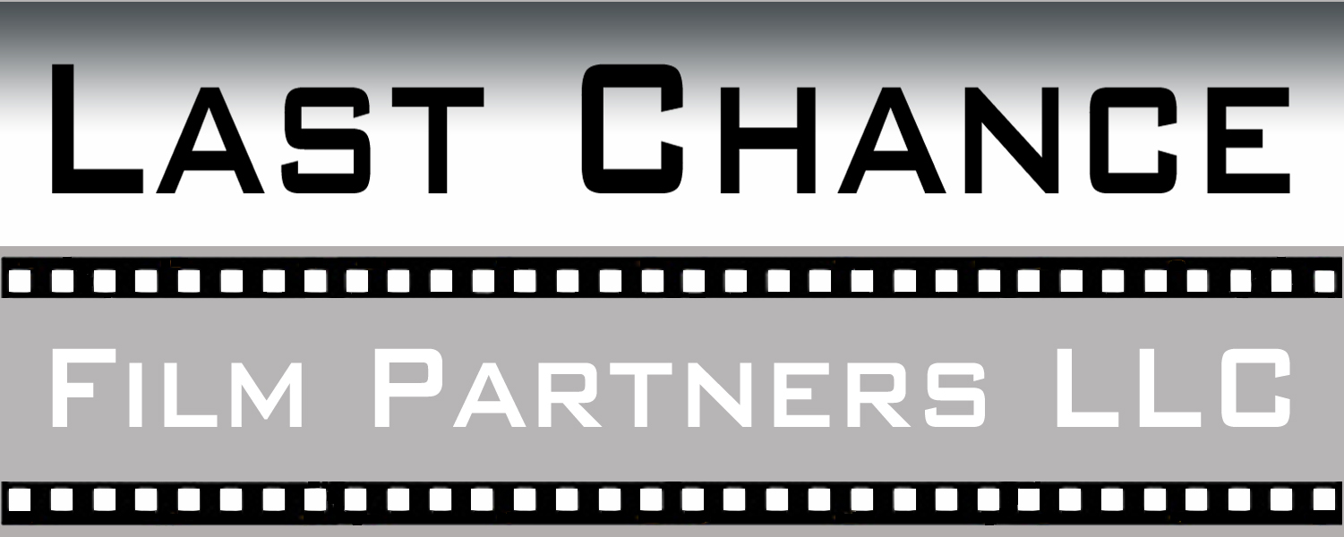 Last Chance Productions Film Partners, LLC. www.LCPFilm.com