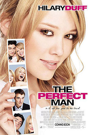 The Perfect Man (2005) - Kaustav Sinha's favorite romantic movie of all-time, starring Hilary Duff.