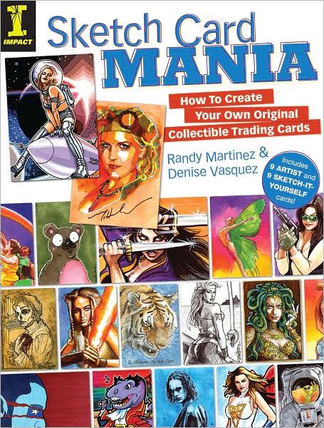 Creator, Artist & Co-Author of Sketch Card Mania for Impact Books