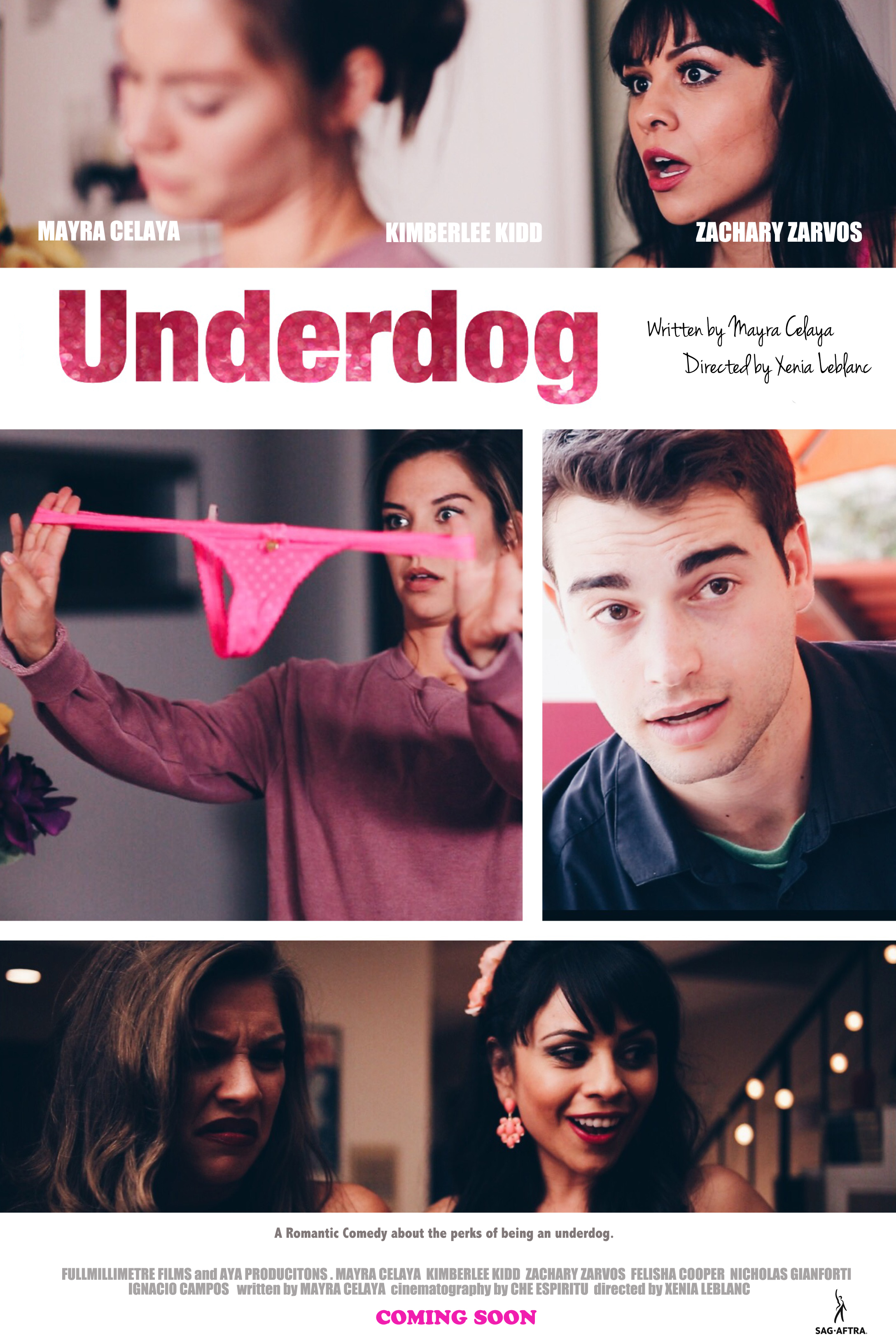 Underdog, a short film written and produced by Mayra Celaya. Also starring Mayra Celaya with Kimberly Kidd.
