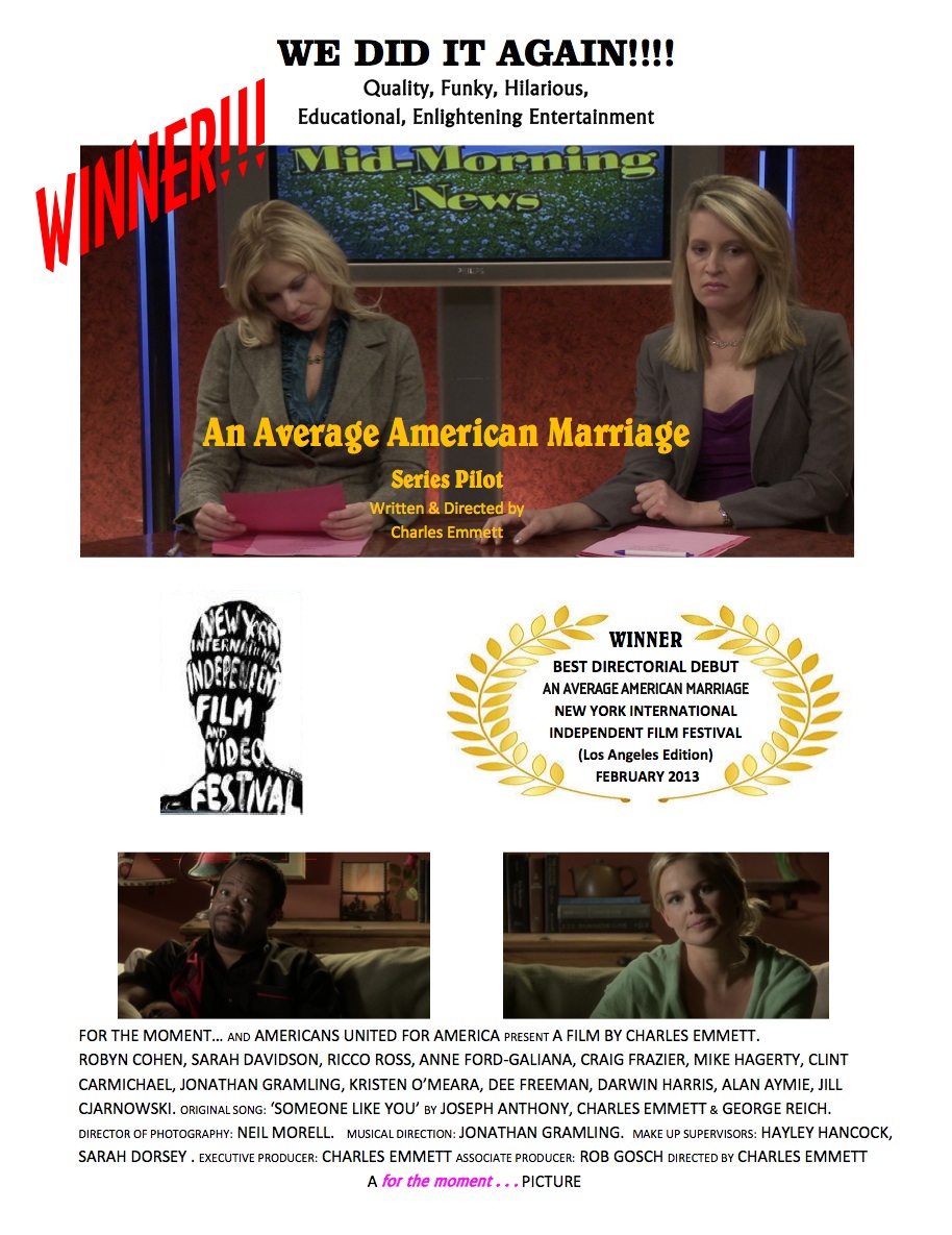 New York International Independent Film Festival, February 2013. Winner! BEST DIRECTORIAL DEBUT Charles Emmett