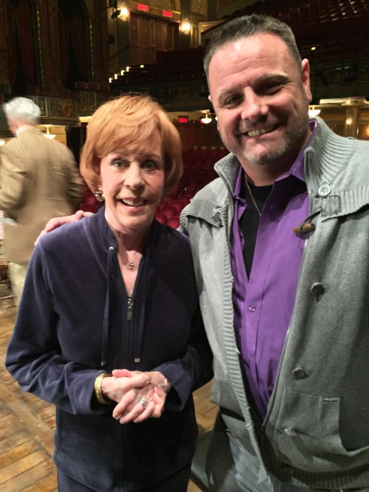 With the legendary, iconic Carol Burnett. What a wonderful woman. She was outstanding in 