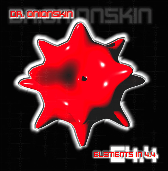 Dr. Onionskin, Elements in 4.4 CD Available on itunes