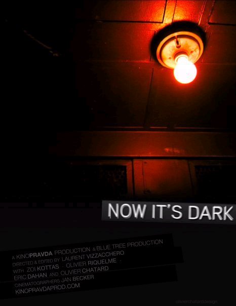 Now it's Dark