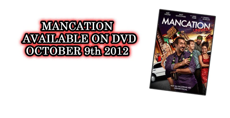 MANCATION Not all vacations are created equal... and this trip begins October 9th 2012! www.mancationmovie.com