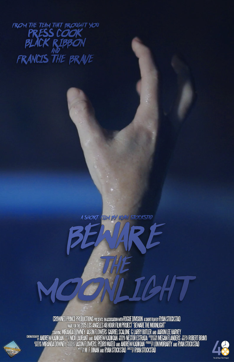 The official poster for Beware the Moonlight (2015), Crowned Prince Productions' entry to the 2015 Los Angeles 48 Hour Film Project.
