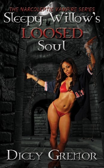 Book cover for Dicey Grenor's book Sleepy Willow's Loosed Soul: Narcoleptic Vampire Series Book 3