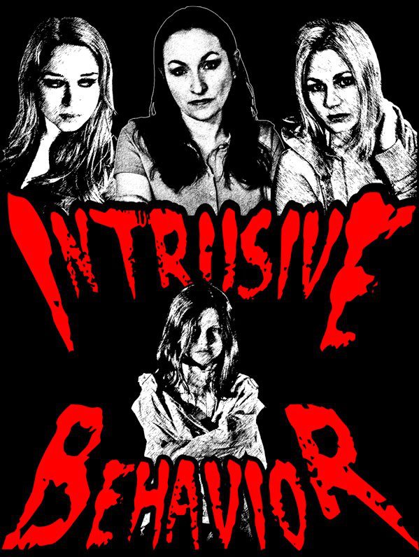 Official poster for feature film 'Intrusive Behavior' starring Heather Dorff and Jessica Cameron.