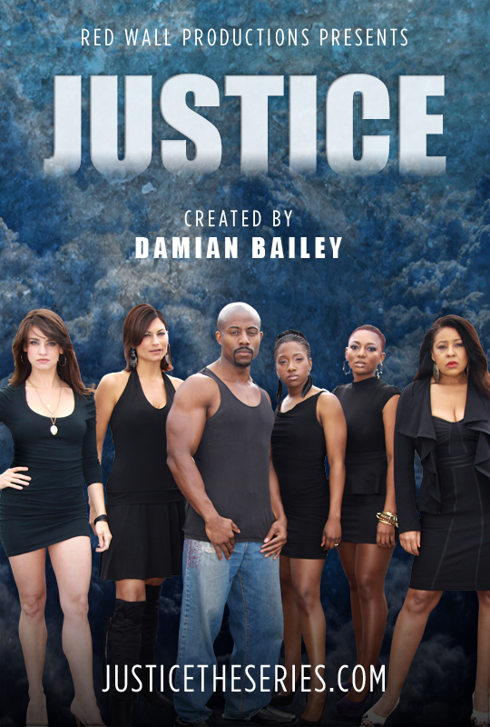 The Cast of Justice, The Series Produced and written by Craig T. Williams