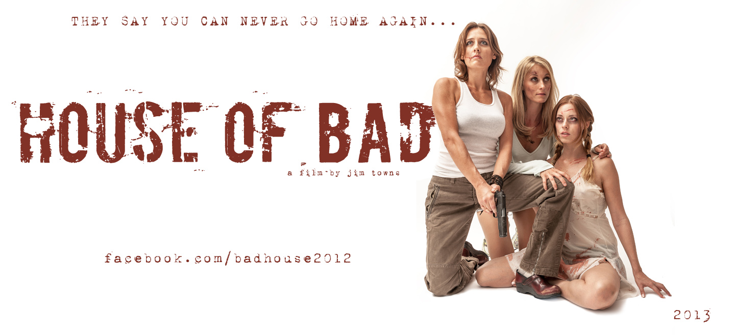 Heather L. Tyler, Sadie Katz and Cheryl Sands star in House of Bad (2012). Directed by Jim Towns