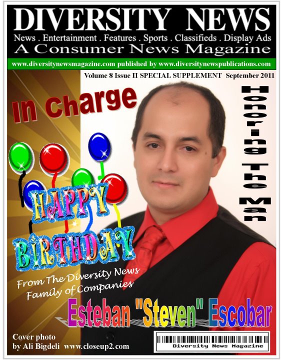 Diversity News Magazine Special Print Autumn Edition Featuring and Honoring The Man In Charge Steven Escobar. Published: 9/9/2011