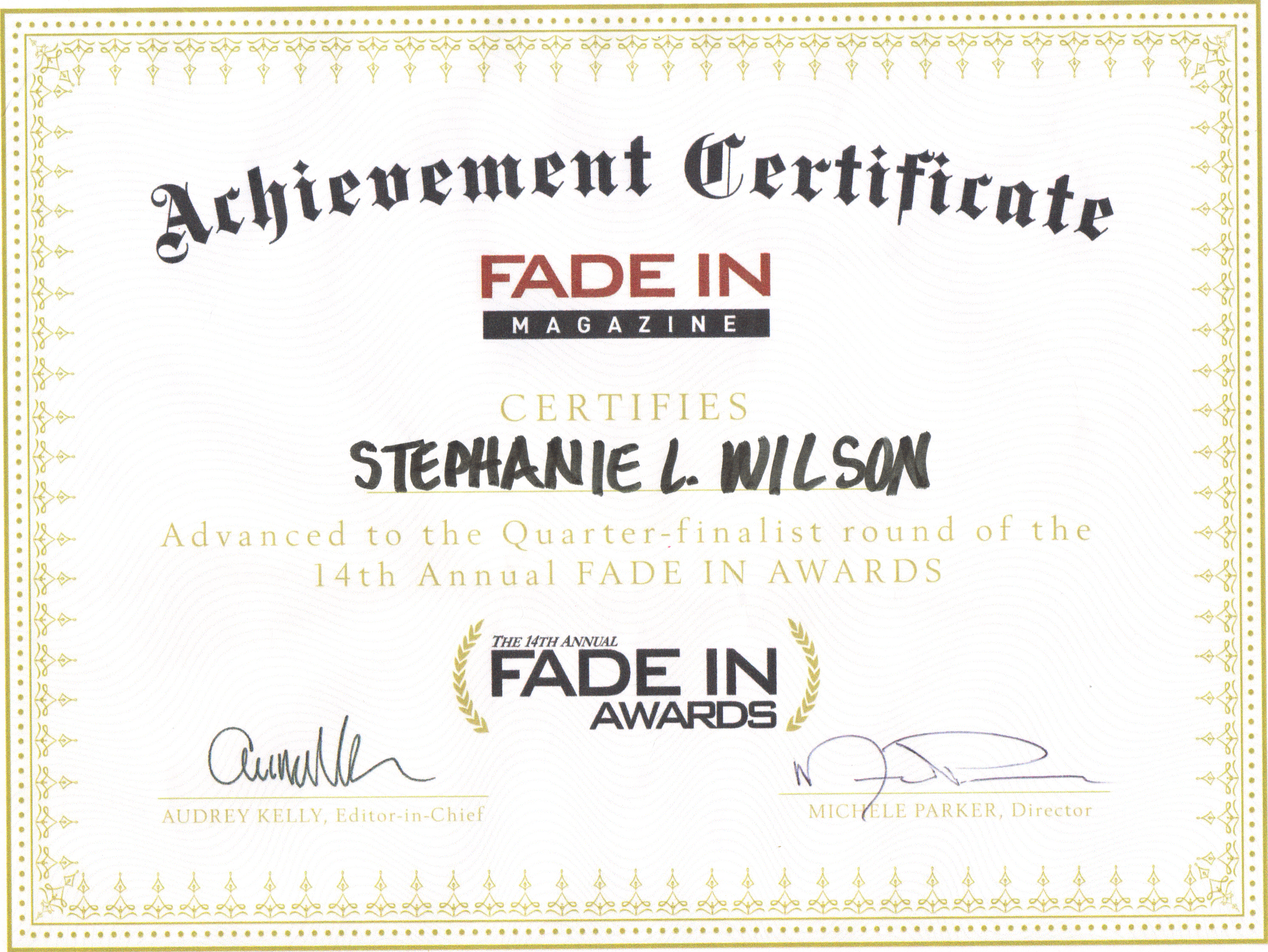 Certificate of Achievement placing quarter finalist in Fade In Awards for the screenplay version of 