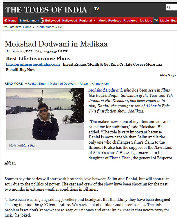 Mokshad Dodwani in MALIKAA, Epic TV's flagship TV show to be launched along with the Channel's prime time opening in India. - This is his short interview in Times Of India.