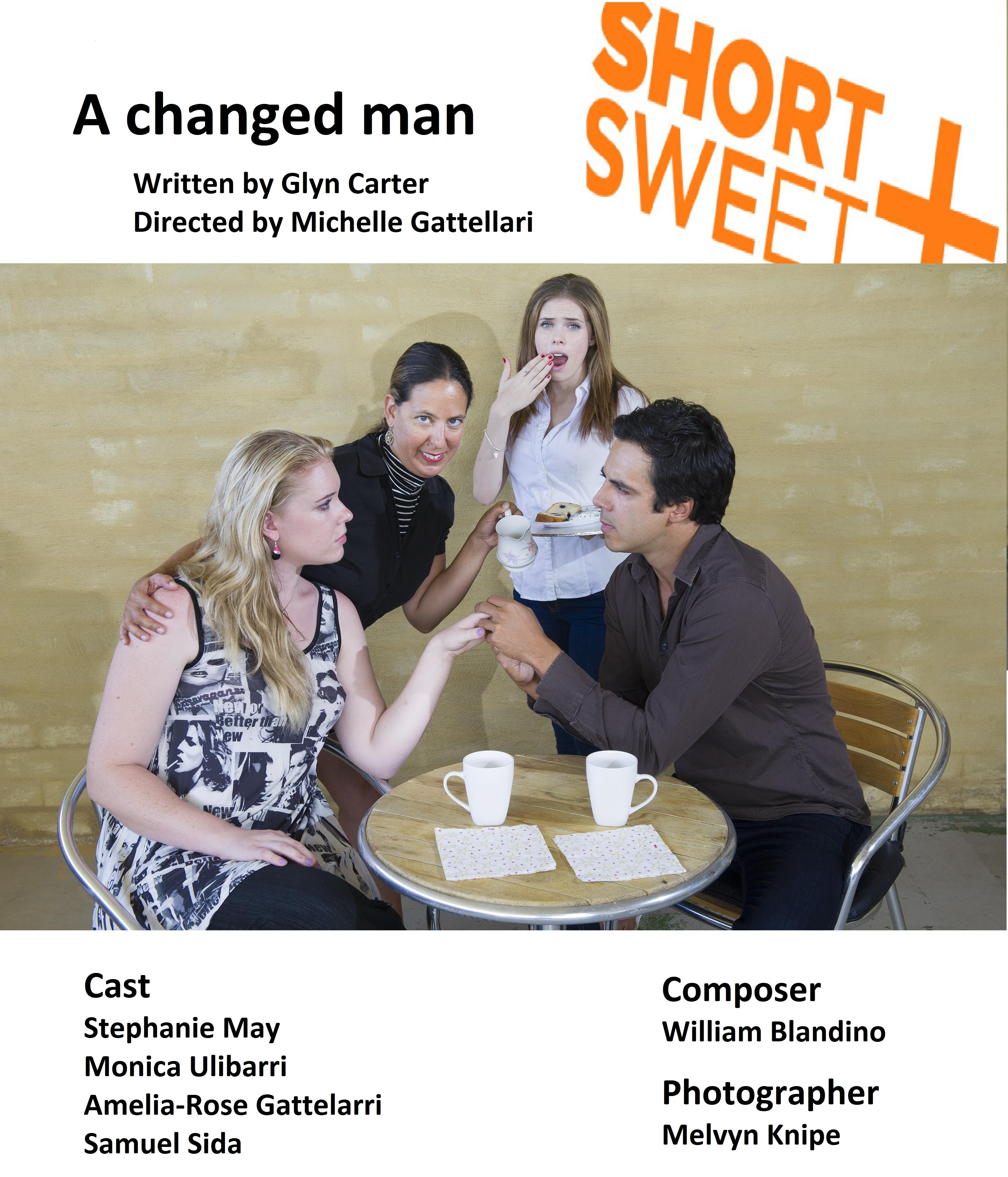 A Changed Man. Short & Sweet Festival 2014