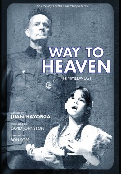 Theatre Flyer for WAY TO HEAVEN Opened October 1, 2011 at the Odyssey Theatre Directed by: Ron Sossi