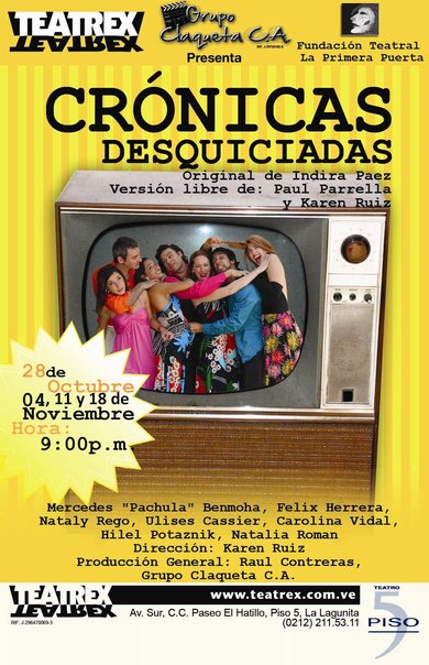 Theater play: Crónicas Desquiciadas - year 2009 (Deranged Chronics)