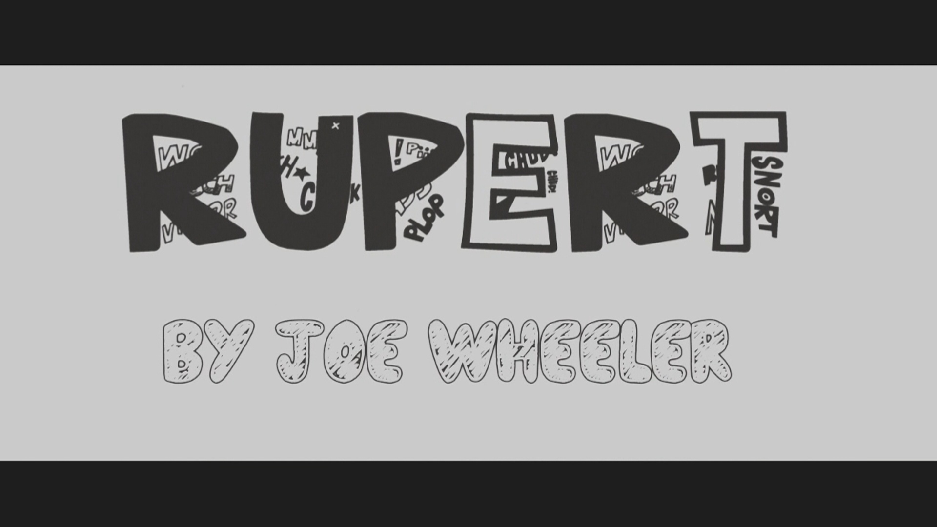A new series for 2014... 'Rupert' a comedy by Joe Wheeler.
