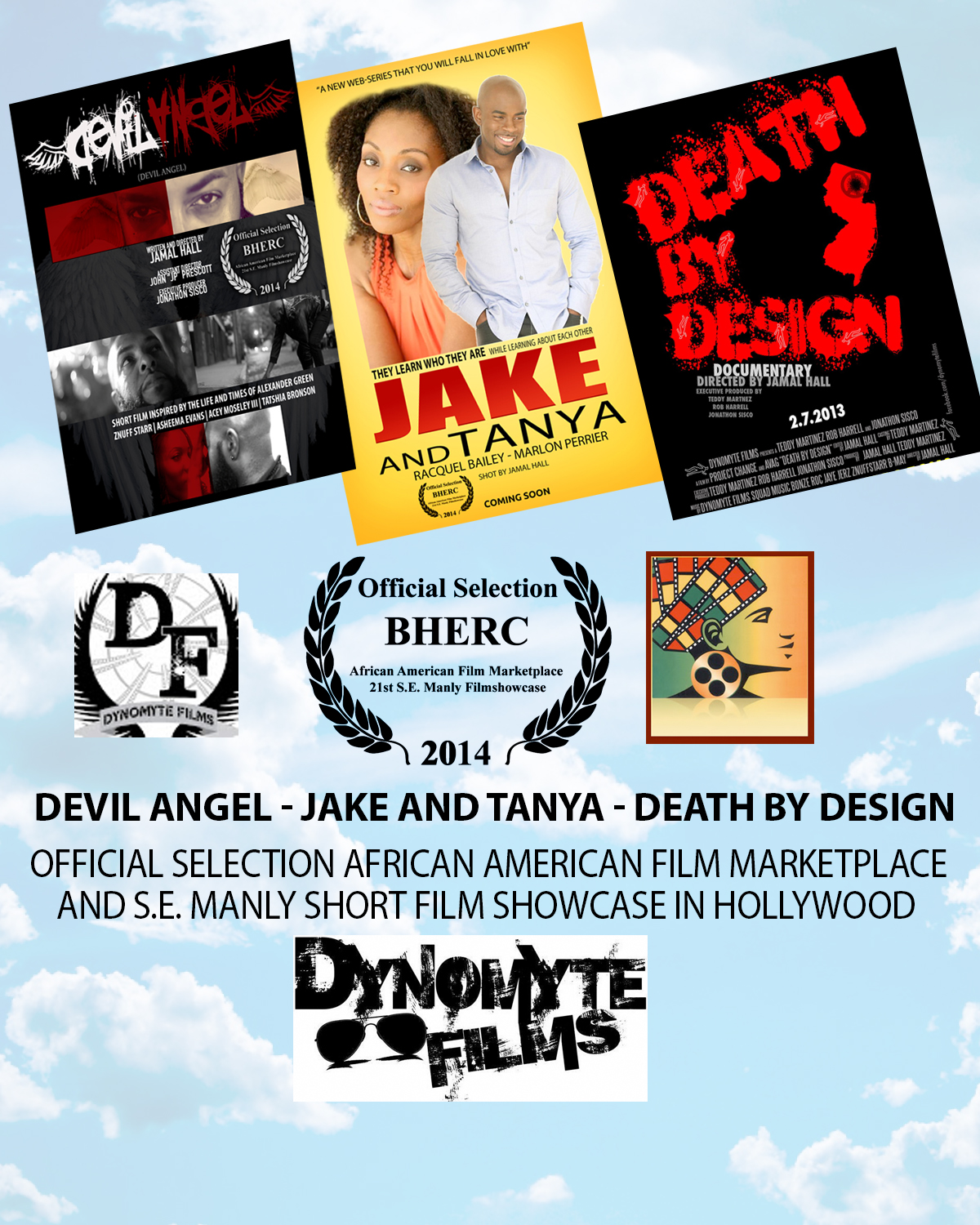 Three Films selected for the S.E. Manly Film Festival and Showcase Hollywood,CA Black Hollywood Resource Educational Center