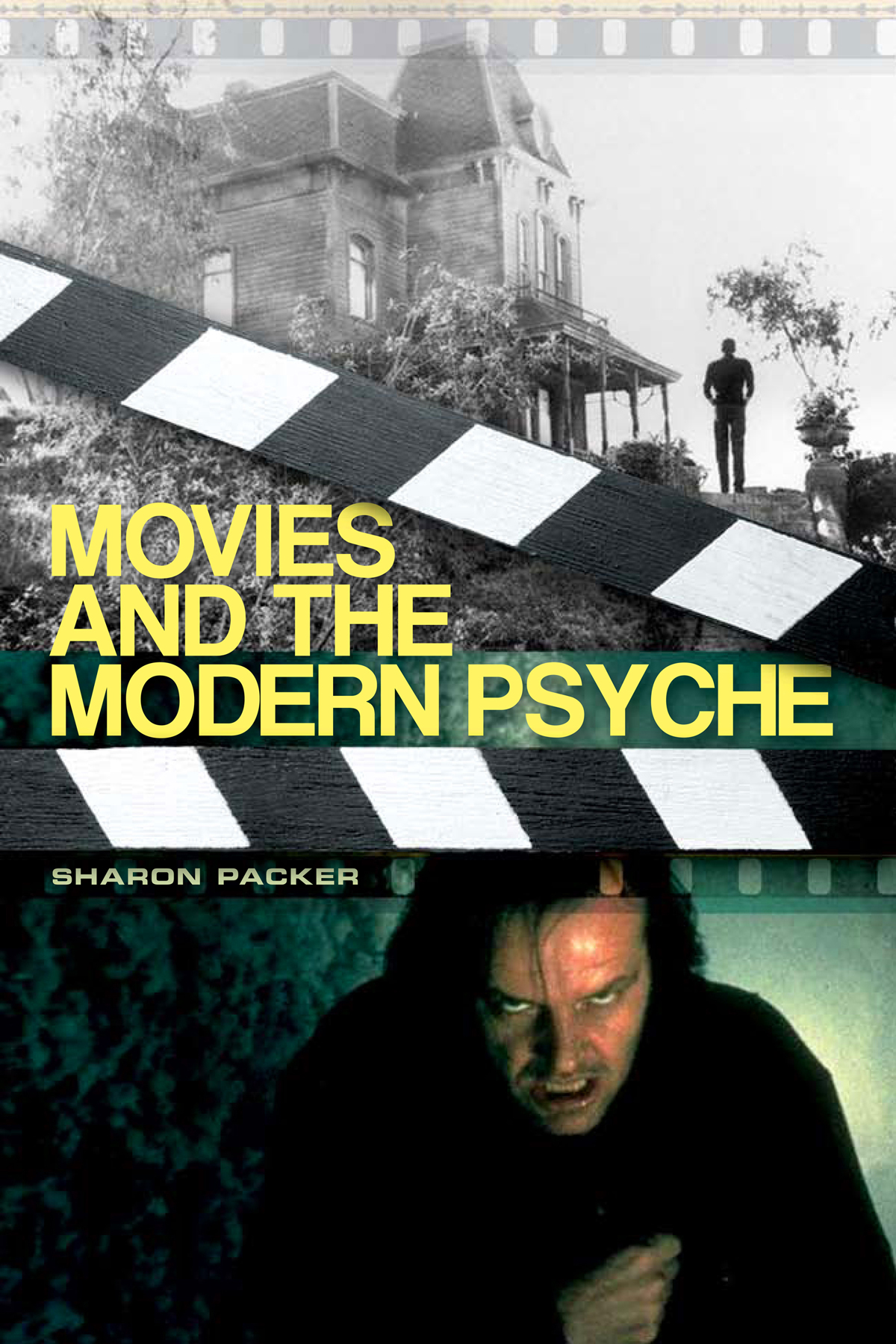 Movies & the Modern Psyche (Praeger, 2007)