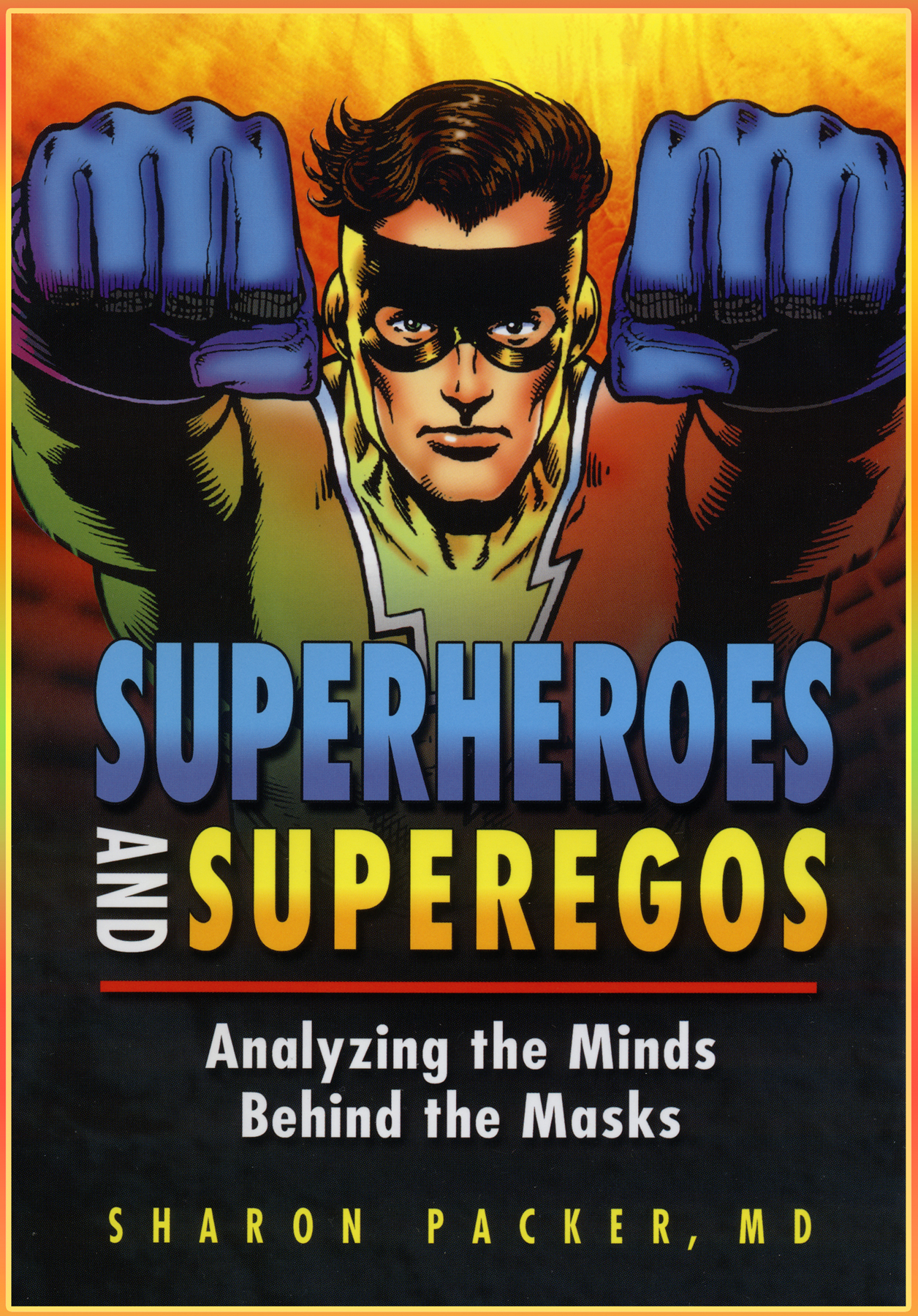 Superheroes & Superegos: Analyzing the Minds behind the Masks