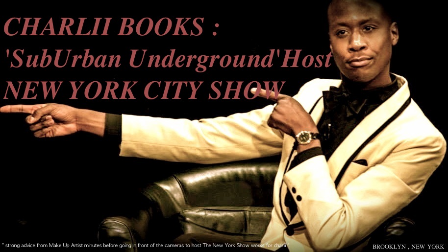 CHARLII BOOKS : 'SubUrban Underground' Host NEW YORK CITY SHOW http://www.youtube.com/watch?v=lQtdyWH4DgI&list=PLDA9E3F7F31636E49&index=27