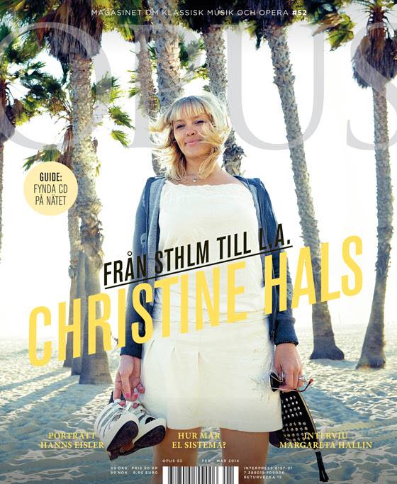 Christine Hals on the cover of the OPUS magazine, Swedens #1 magazine for classical music and opera .