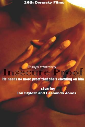 Insecure Proofs - Starring Ian Stylezz and Lashonda Jones