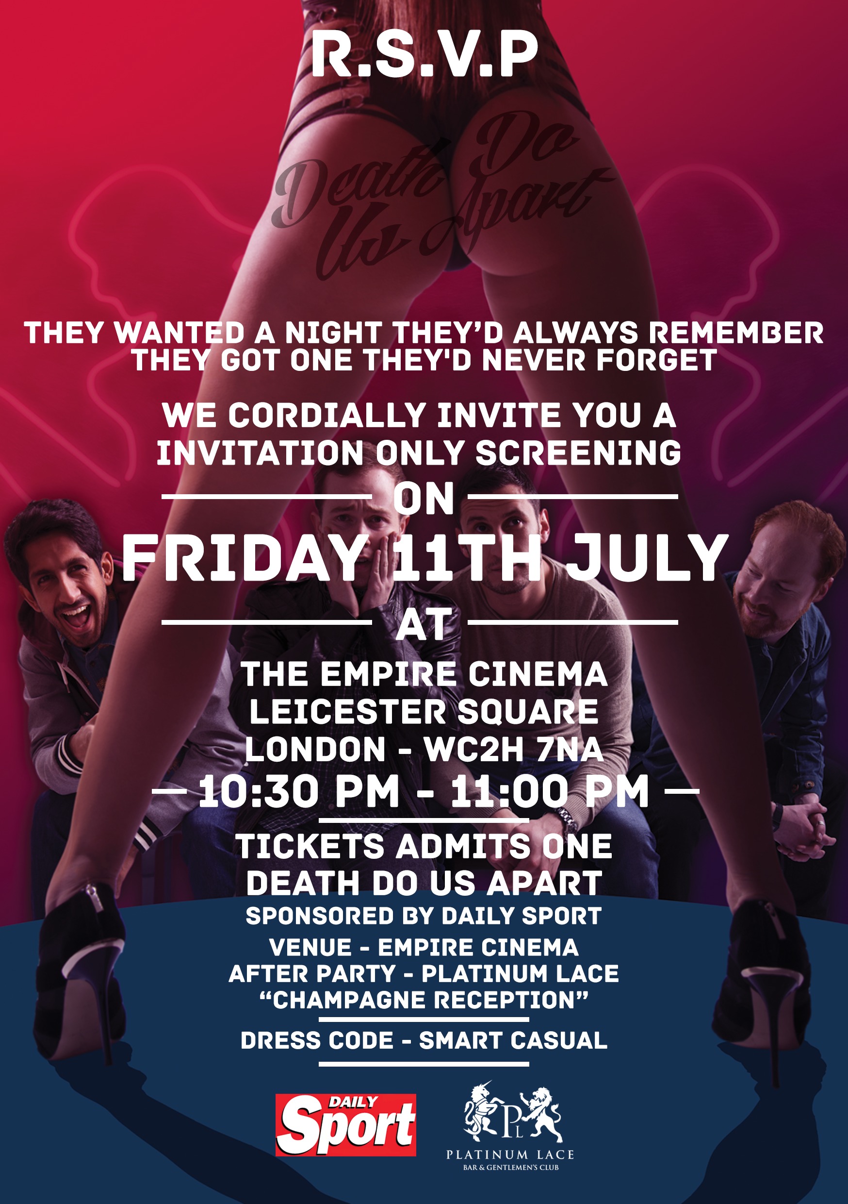 Doing the screening has been so rewarding can't wait to do actually have a premier! By the way the E - Invites for the screening is it not eye grabbing? The after party was Sponsored by The Daily Sport and Platinum Lace London.