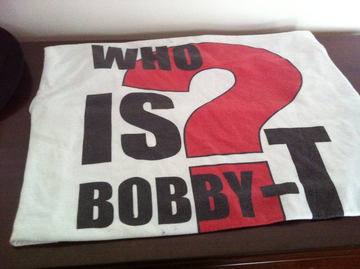 Who Is Bobby T? Follow @WhoIsBobbyT