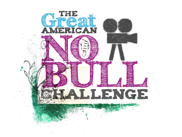 The Great American NO BULL Challenge is all about giving America's 25 million teens inspiration and a voice to stand up to eliminate cyberbullying in America!