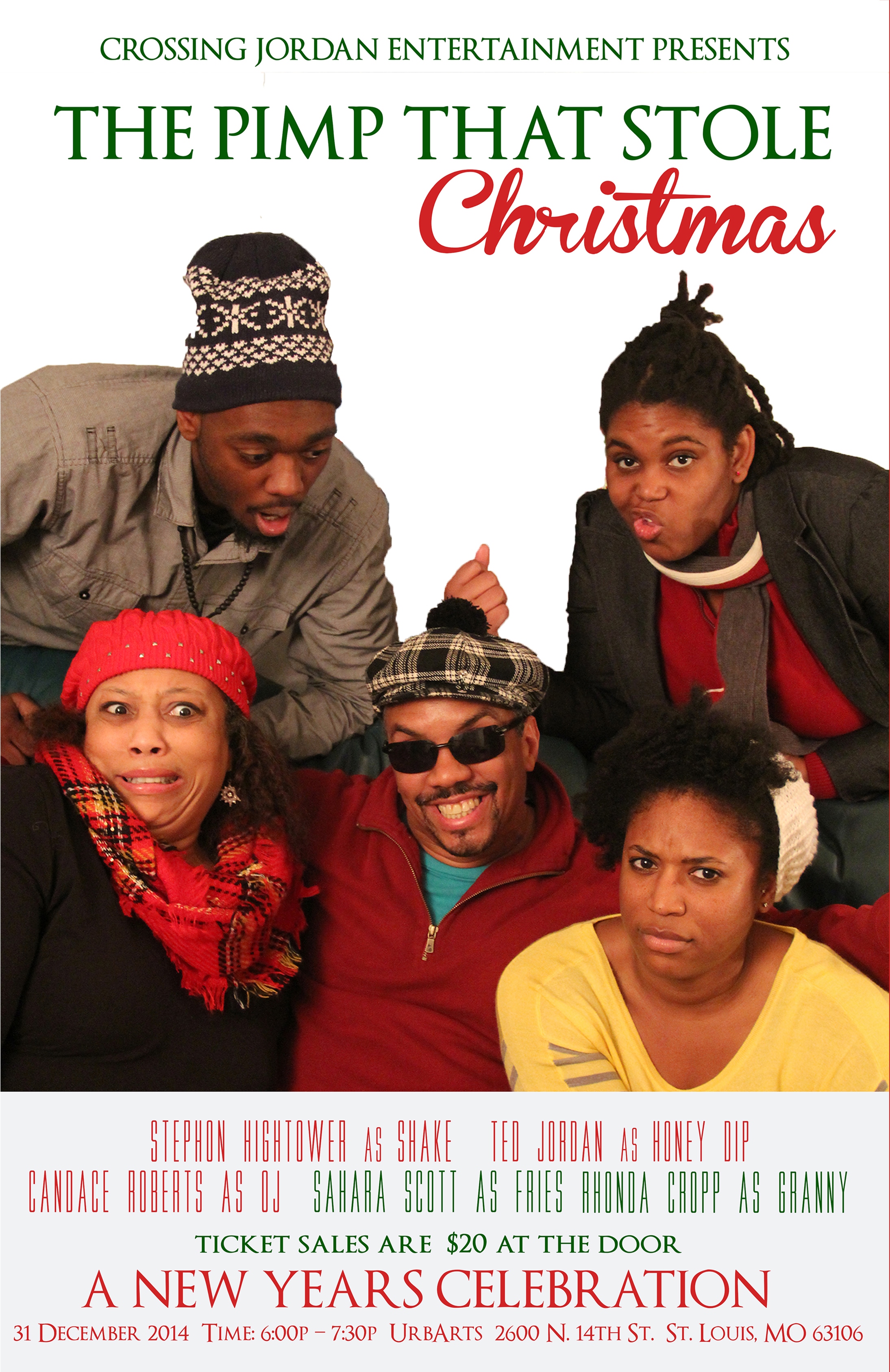 2014 stage production of: The PIMP that Stole Christmas cast: Below (L-R) Rhonda Cropp, Ted Jordan, Candance Roberts, (Top L-R) Stephon Hightower and Sahara Scott